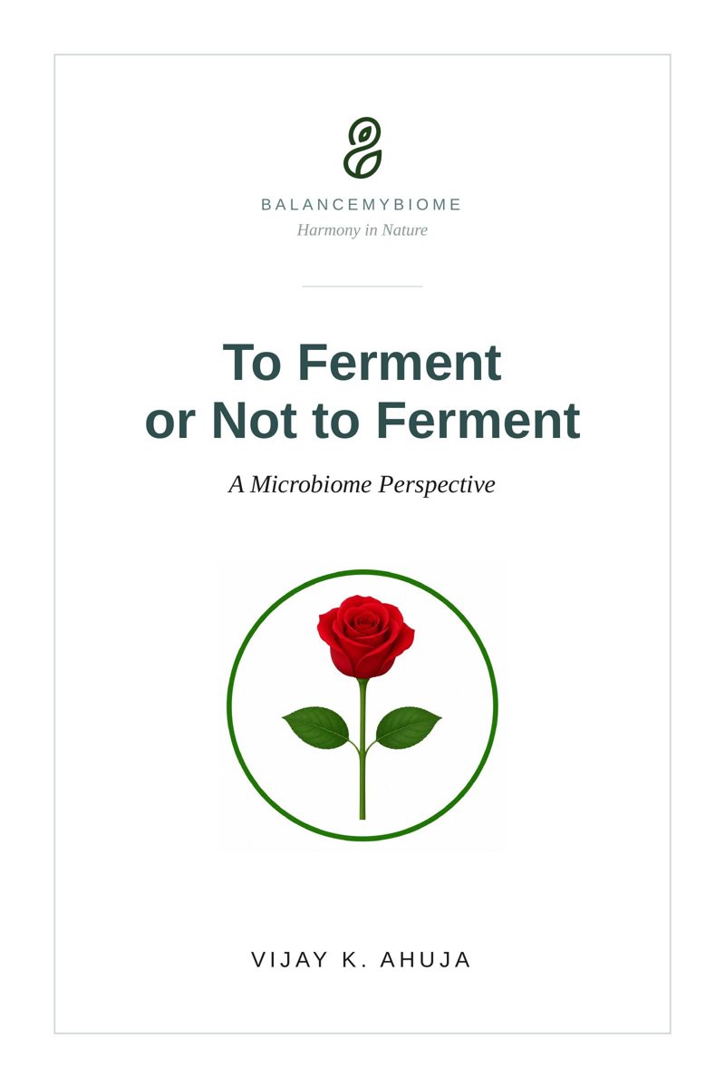 Cover of To Ferment or Not to Ferment: A Microbiome Perspective by Vijay K. Ahuja